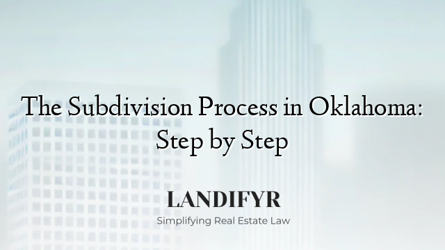 The Subdivision Process in Oklahoma: Step by Step