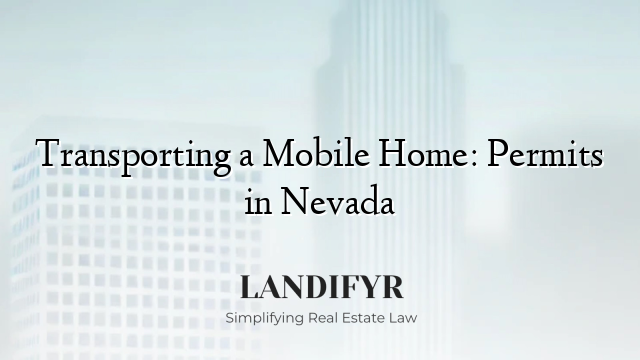 Transporting a Mobile Home: Permits in Nevada