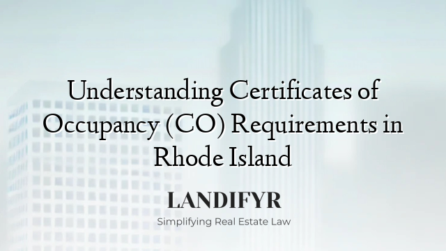 Understanding Certificates of Occupancy (CO) Requirements in Rhode Island