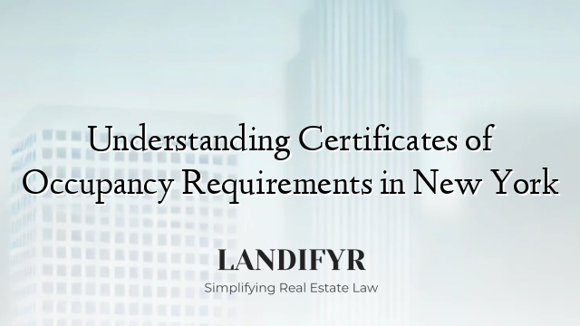 Understanding Certificates of Occupancy Requirements in New York