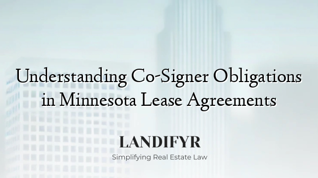 Understanding Co-Signer Obligations in Minnesota Lease Agreements
