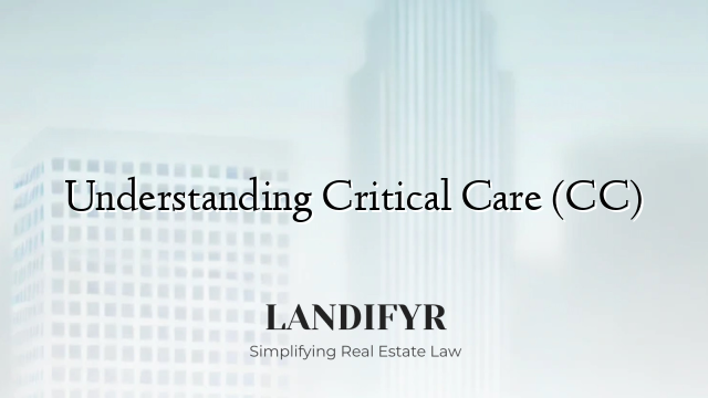 Understanding Critical Care (CC)