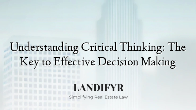 Understanding Critical Thinking: The Key to Effective Decision Making