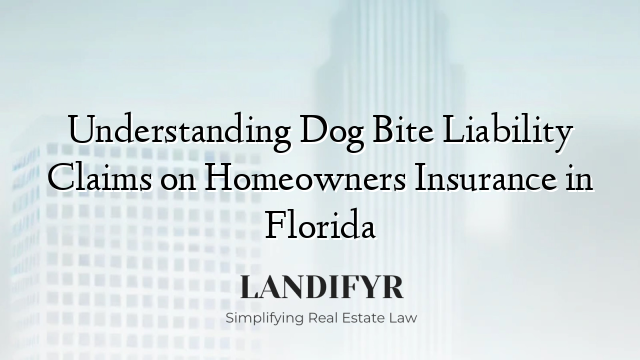Understanding Dog Bite Liability Claims on Homeowners Insurance in Florida