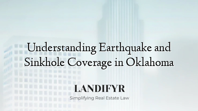Understanding Earthquake and Sinkhole Coverage in Oklahoma