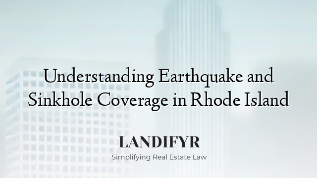 Understanding Earthquake and Sinkhole Coverage in Rhode Island