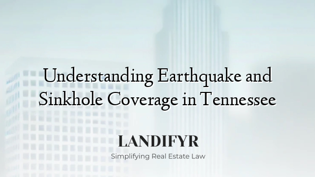 Understanding Earthquake and Sinkhole Coverage in Tennessee