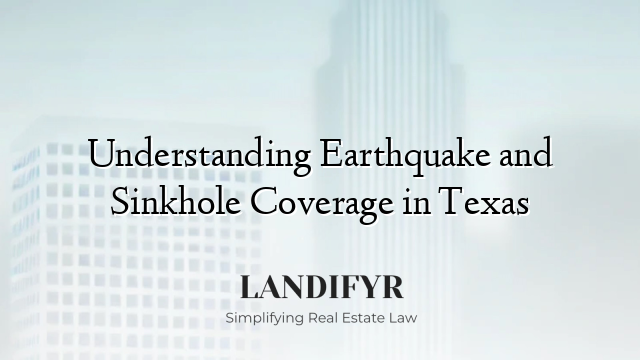 Understanding Earthquake and Sinkhole Coverage in Texas