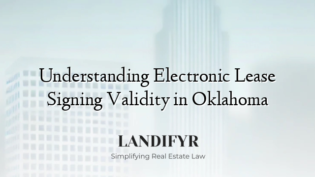 Understanding Electronic Lease Signing Validity in Oklahoma
