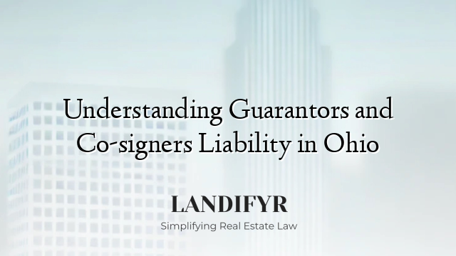 Understanding Guarantors and Co-signers Liability in Ohio