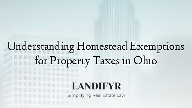 Understanding Homestead Exemptions for Property Taxes in Ohio