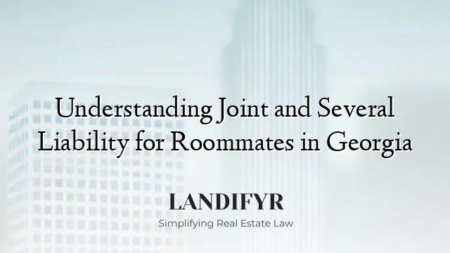 Understanding Joint and Several Liability for Roommates in Georgia