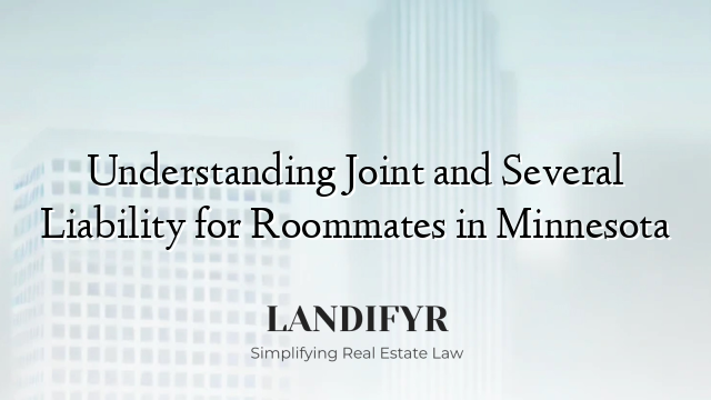 Understanding Joint and Several Liability for Roommates in Minnesota
