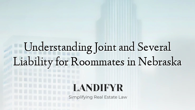 Understanding Joint and Several Liability for Roommates in Nebraska