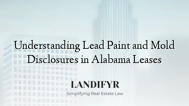 Understanding Lead Paint and Mold Disclosures in Alabama Leases