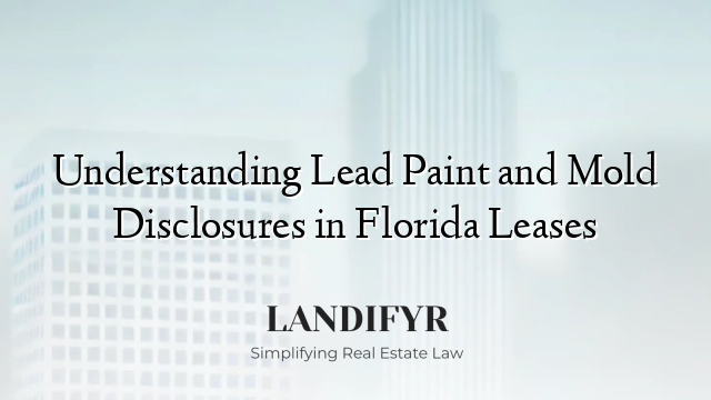 Understanding Lead Paint and Mold Disclosures in Florida Leases