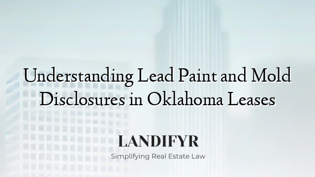 Understanding Lead Paint and Mold Disclosures in Oklahoma Leases