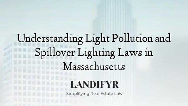 Understanding Light Pollution and Spillover Lighting Laws in Massachusetts