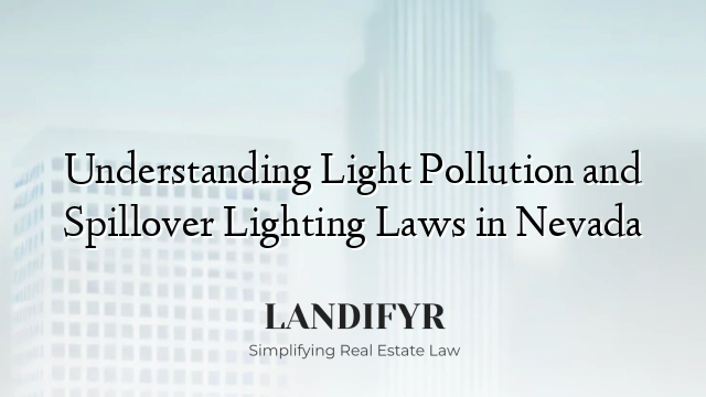 Understanding Light Pollution and Spillover Lighting Laws in Nevada