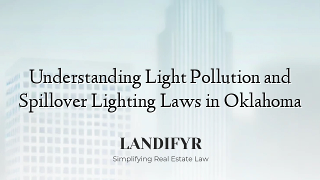 Understanding Light Pollution and Spillover Lighting Laws in Oklahoma