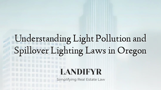 Understanding Light Pollution and Spillover Lighting Laws in Oregon