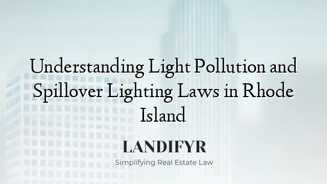 Understanding Light Pollution and Spillover Lighting Laws in Rhode Island