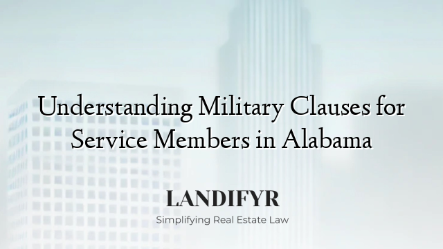 Understanding Military Clauses for Service Members in Alabama