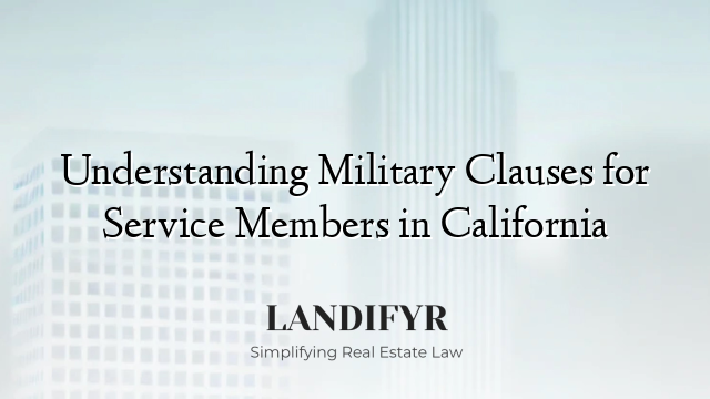 Understanding Military Clauses for Service Members in California