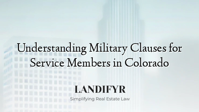 Understanding Military Clauses for Service Members in Colorado