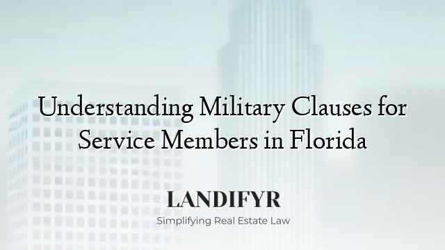 Understanding Military Clauses for Service Members in Florida
