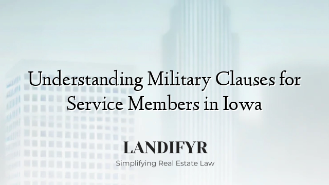 Understanding Military Clauses for Service Members in Iowa