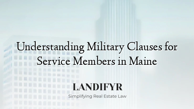 Understanding Military Clauses for Service Members in Maine