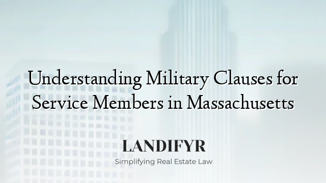 Understanding Military Clauses for Service Members in Massachusetts