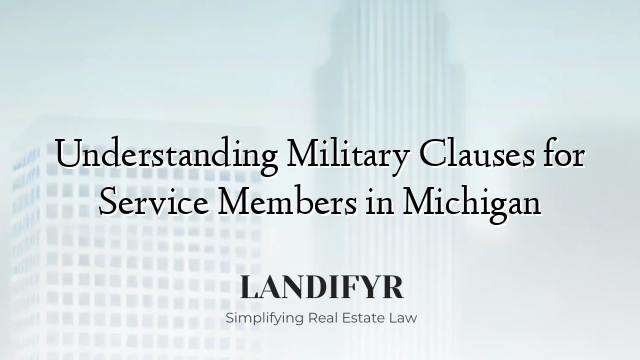 Understanding Military Clauses for Service Members in Michigan