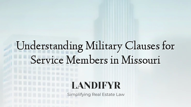 Understanding Military Clauses for Service Members in Missouri