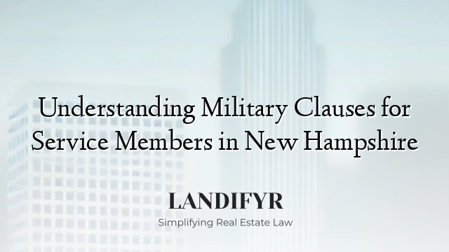 Understanding Military Clauses for Service Members in New Hampshire