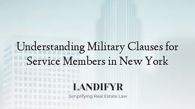 Understanding Military Clauses for Service Members in New York