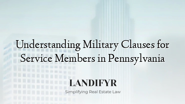 Understanding Military Clauses for Service Members in Pennsylvania