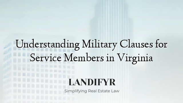 Understanding Military Clauses for Service Members in Virginia