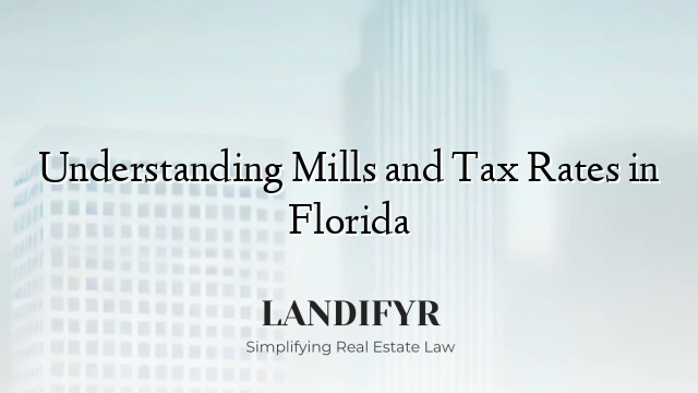 Understanding Mills and Tax Rates in Florida