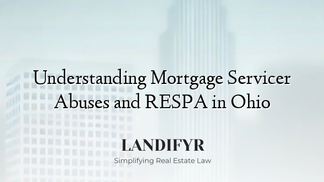 Understanding Mortgage Servicer Abuses and RESPA in Ohio