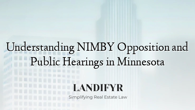 Understanding NIMBY Opposition and Public Hearings in Minnesota