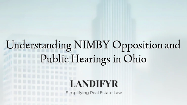 Understanding NIMBY Opposition and Public Hearings in Ohio