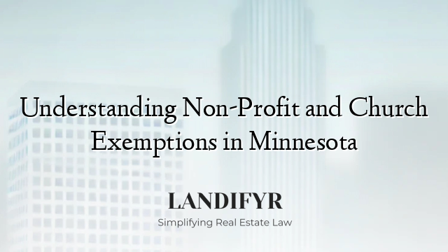 Understanding Non-Profit and Church Exemptions in Minnesota