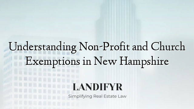 Understanding Non-Profit and Church Exemptions in New Hampshire