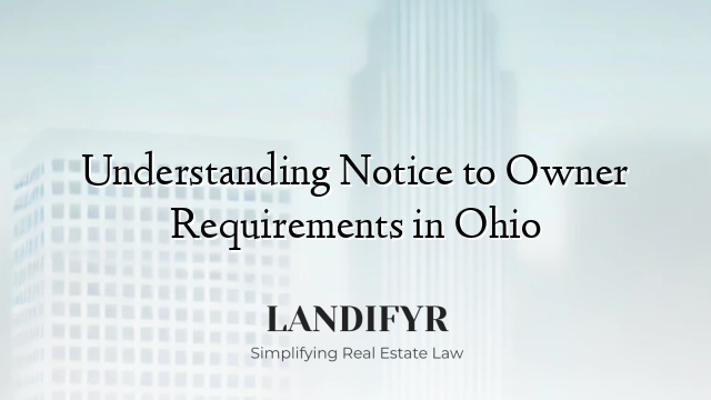 Understanding Notice to Owner Requirements in Ohio
