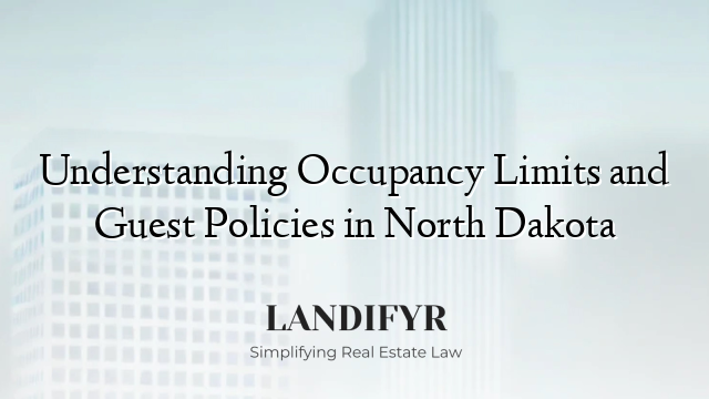 Understanding Occupancy Limits and Guest Policies in North Dakota