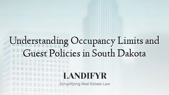 Understanding Occupancy Limits and Guest Policies in South Dakota