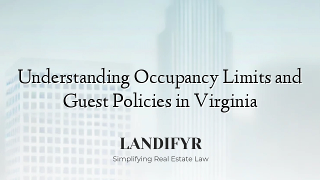 Understanding Occupancy Limits and Guest Policies in Virginia