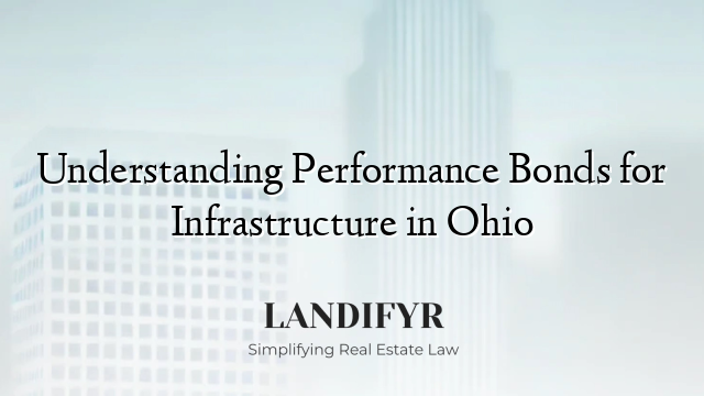 Understanding Performance Bonds for Infrastructure in Ohio